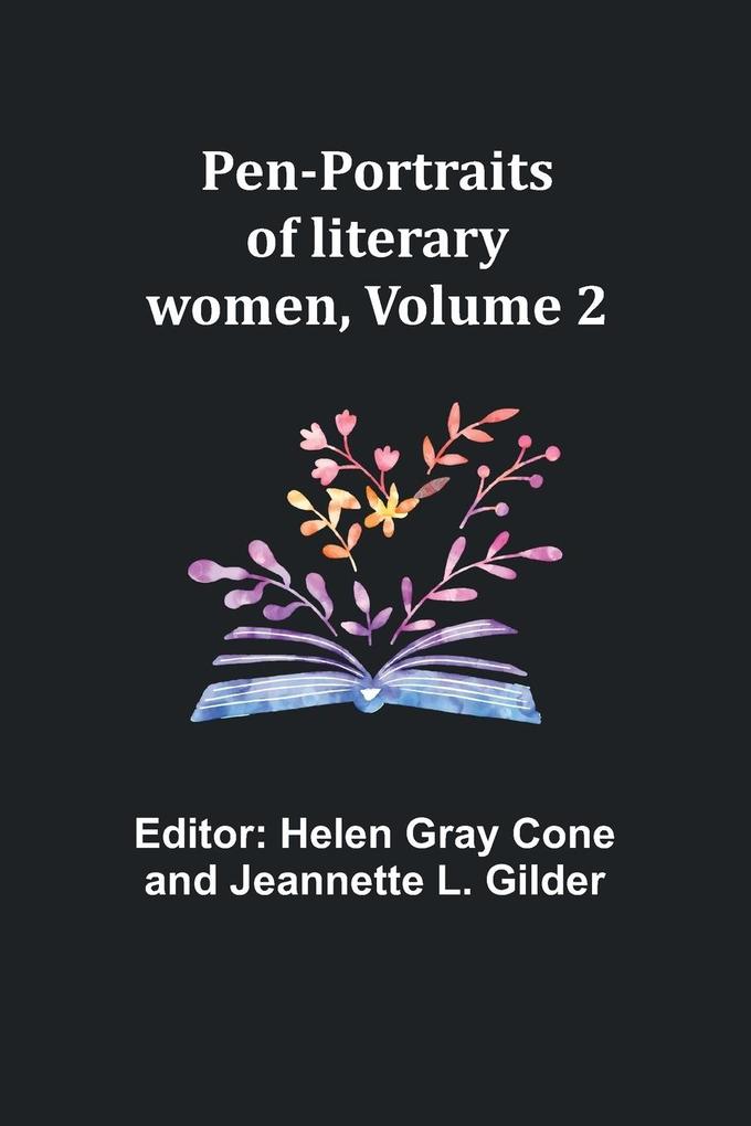 Pen-portraits of literary women Volume 2
