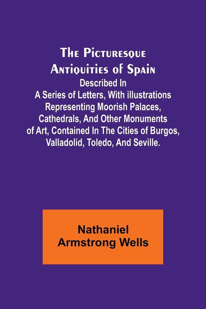 The Picturesque Antiquities of Spain