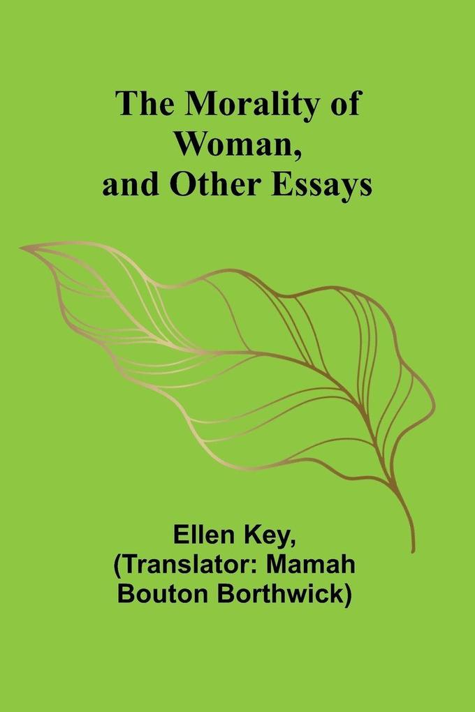 The Morality of Woman and Other Essays