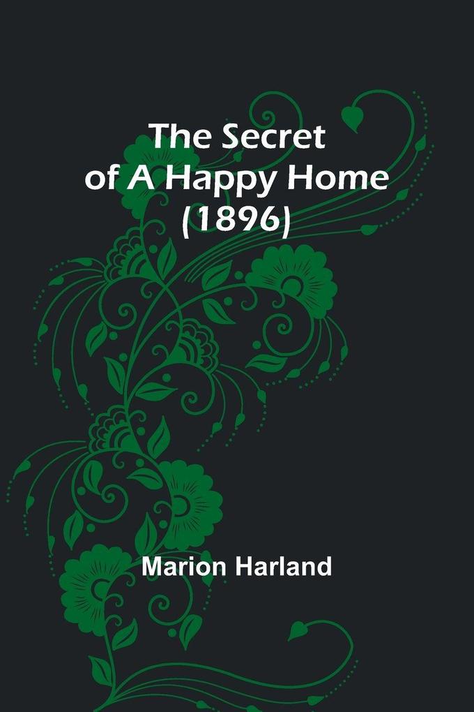 The Secret of a Happy Home (1896)