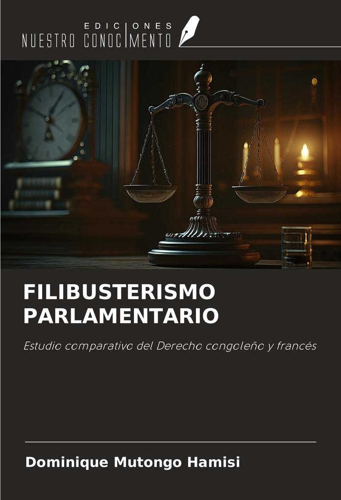 FILIBUSTERISMO PARLAMENTARIO