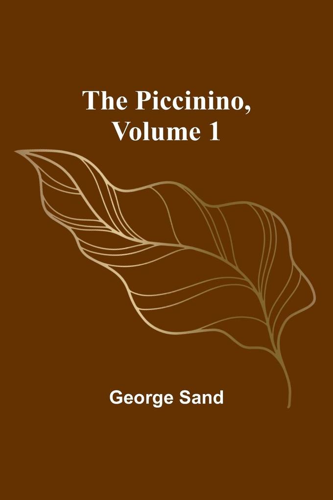 The Piccinino Volume 1