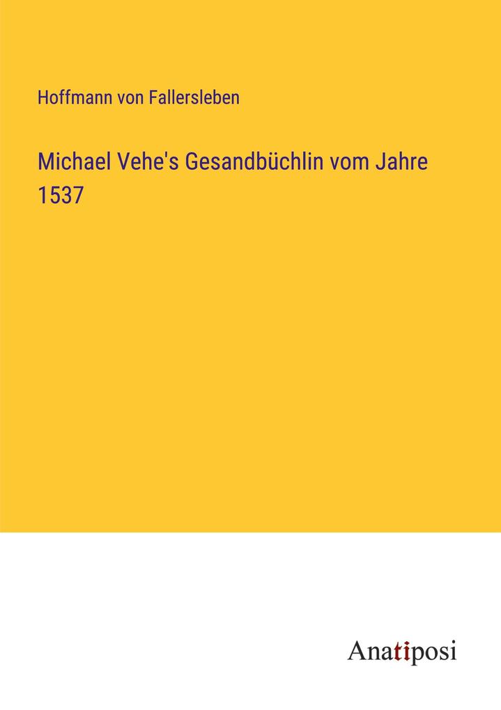 Michael Vehe's Gesandbüchlin vom Jahre 1537