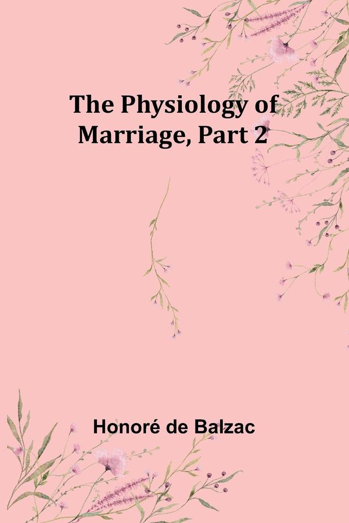 The Physiology of Marriage Part 2