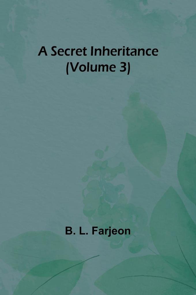 A Secret Inheritance (Volume 3)