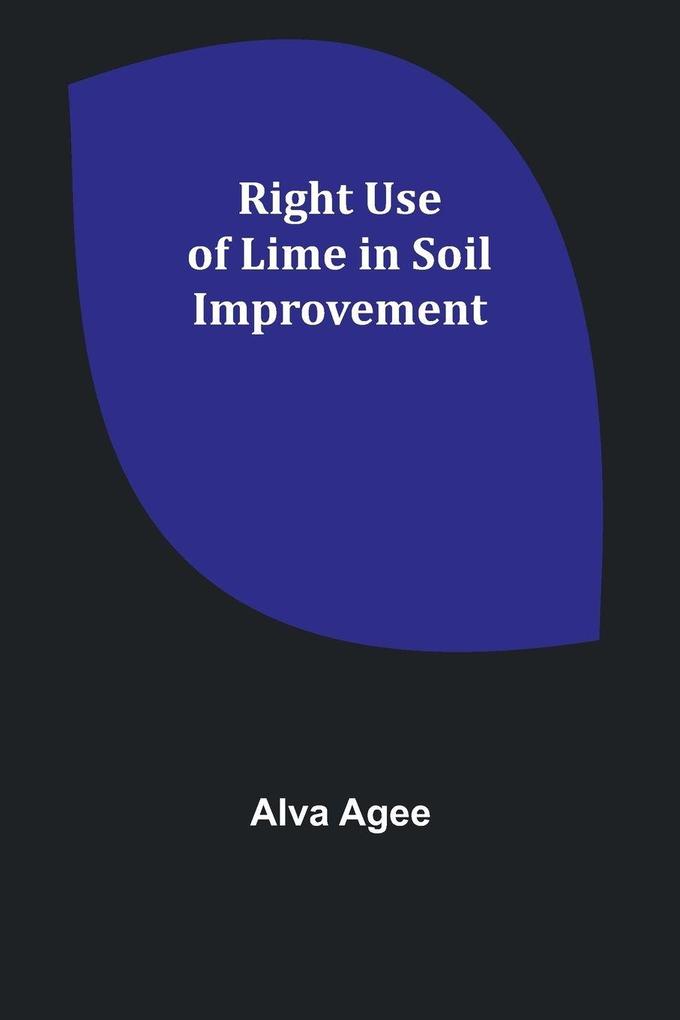 Right Use of Lime in Soil Improvement