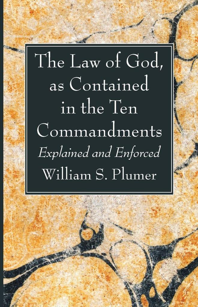 The Law of God as Contained in the Ten Commandments