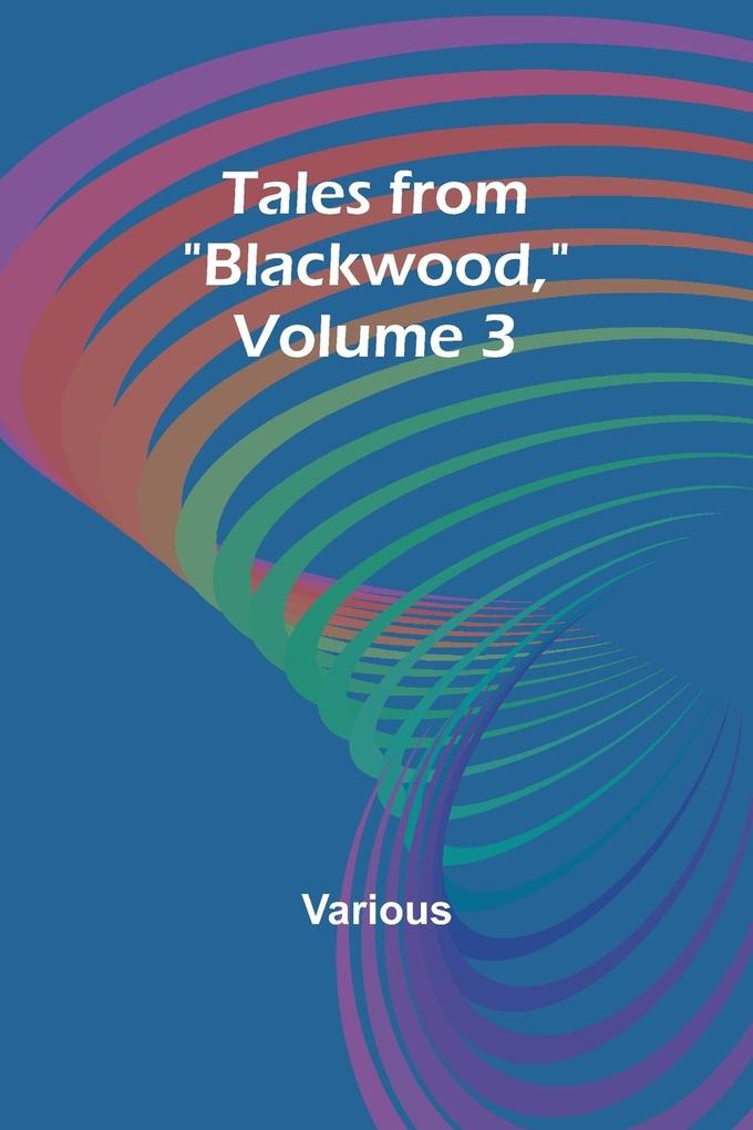 Tales from 'Blackwood' Volume 3