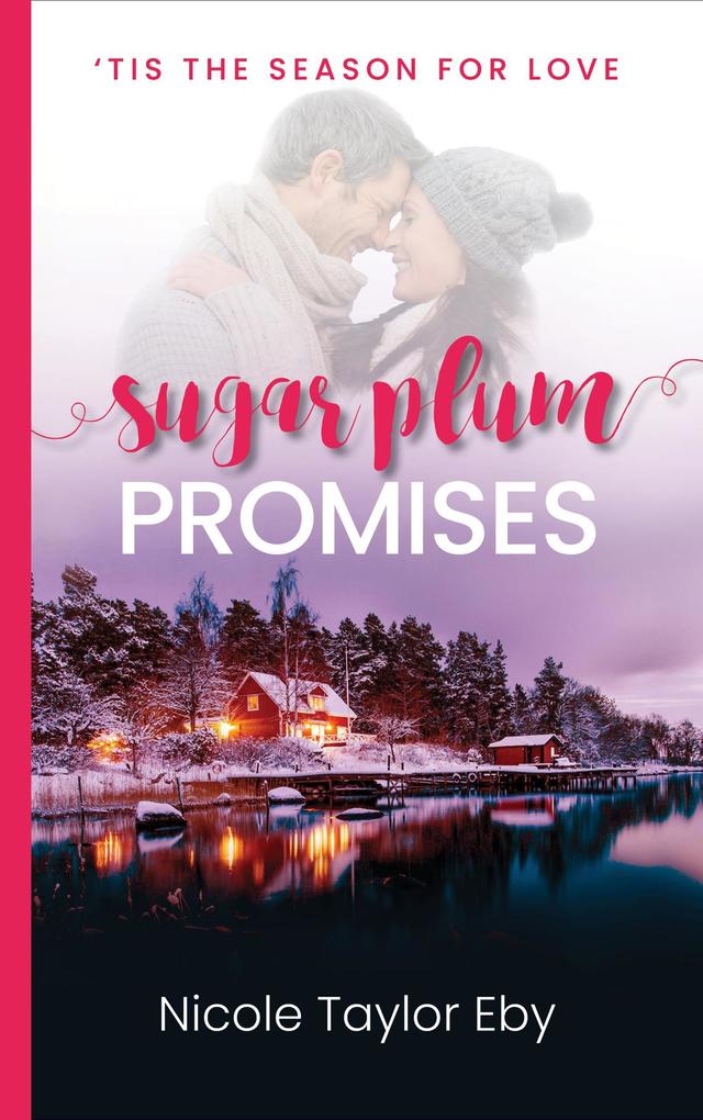 Sugar Plum Promises (‘Tis The Season For Love #4)