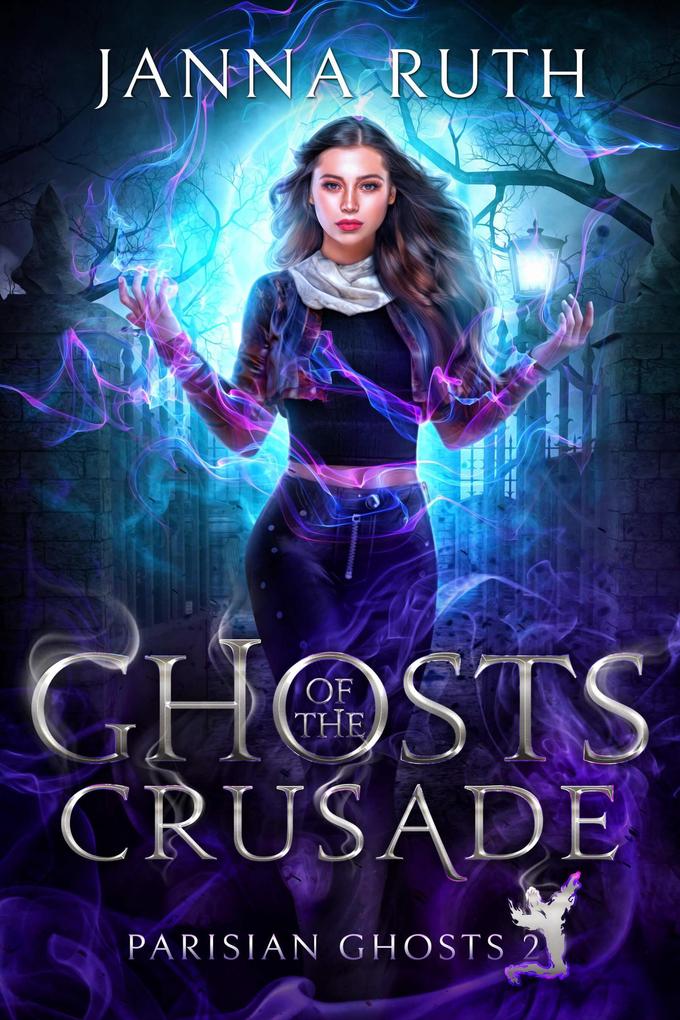 Ghosts of the Crusade (Parisian Ghosts #2)