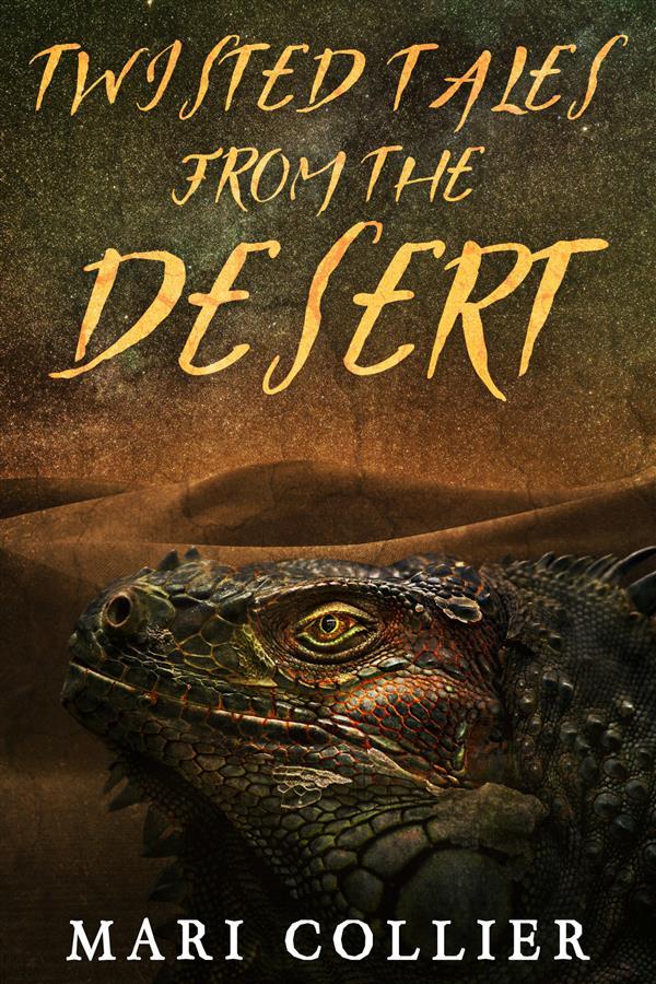 Twisted Tales From The Desert