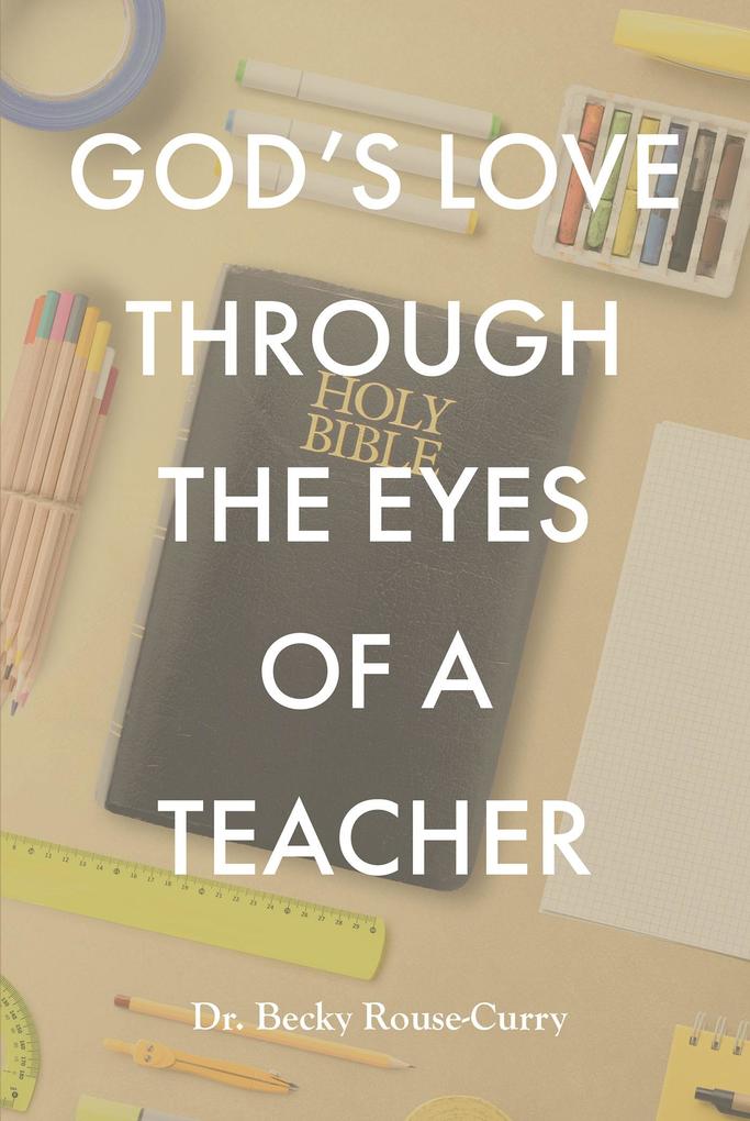 God‘s Love Through the Eyes of a Teacher