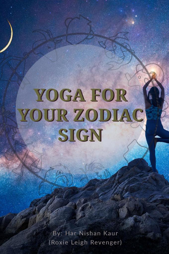 Yoga For Your Zodiac Sign (1 #1)