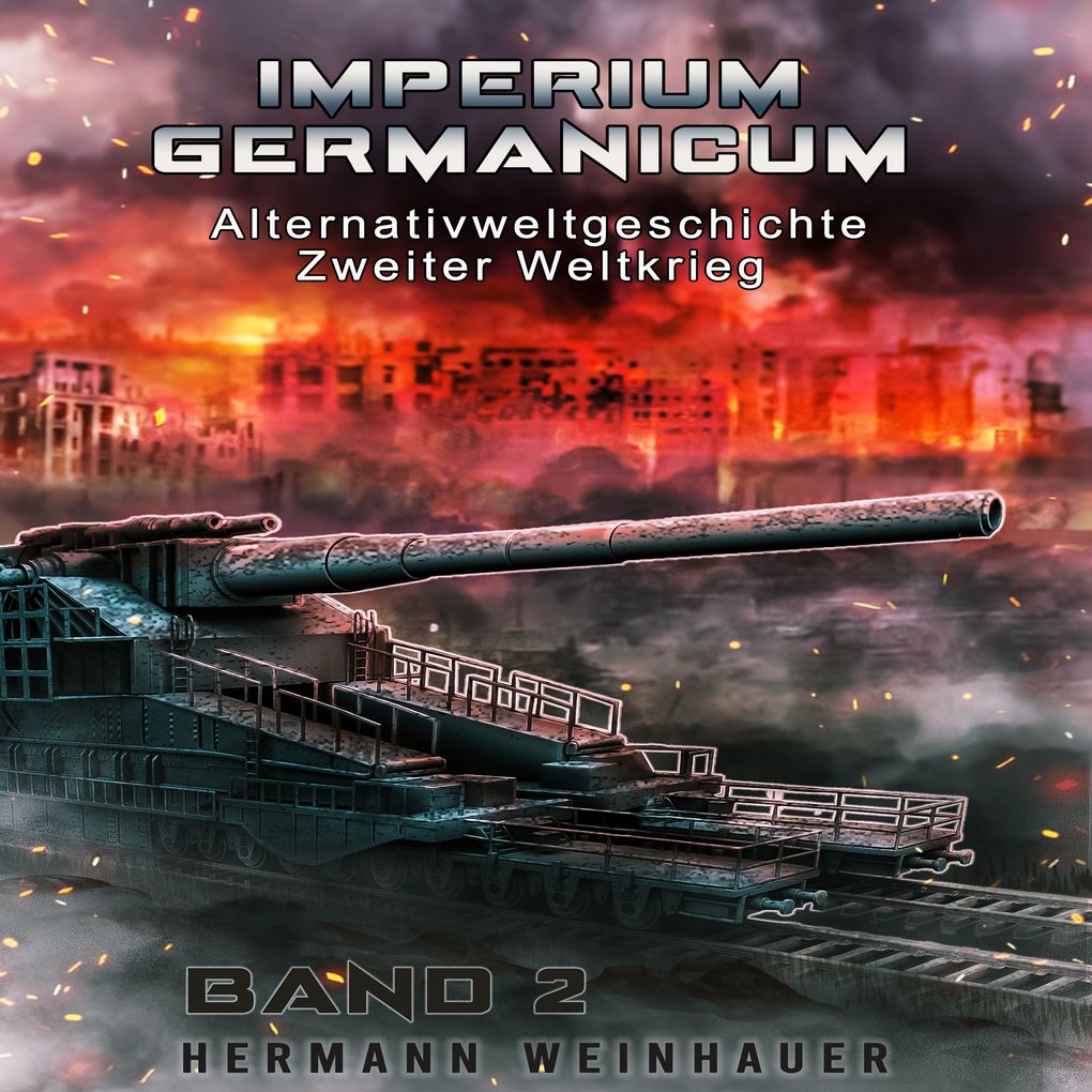 Imperium Germanicum Alternativweltgeschichte Zweiter Weltkrieg Band 2: Blutmühle Rostow (Imperium Germanicum - Der alternative 2. Weltkrieg)