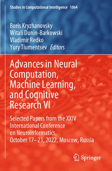 Advances in Neural Computation Machine Learning and Cognitive Research VI