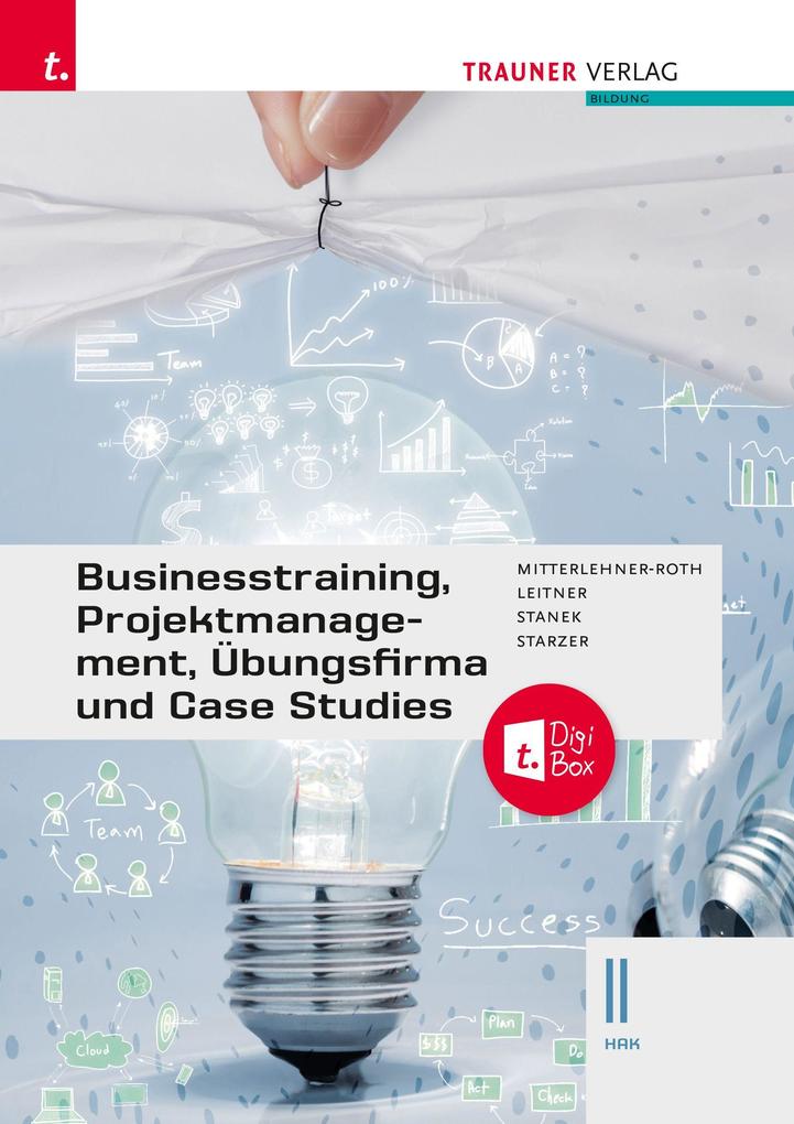 Businesstraining Projektmanagement Übungsfirma und Case Studies II HAK + TRAUNER-DigiBox