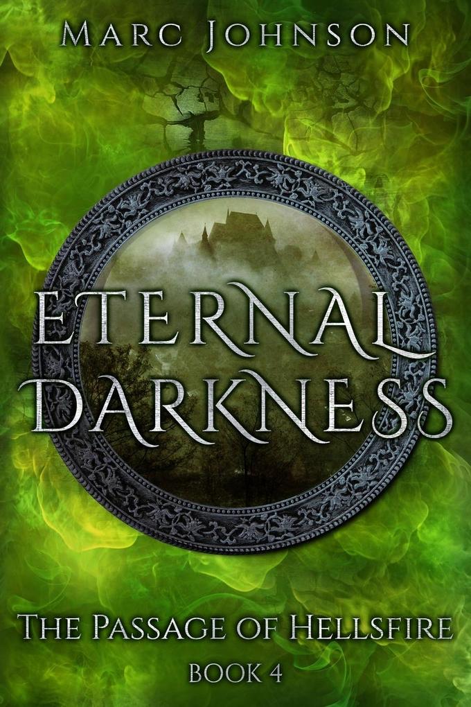 Eternal Darkness (The Passage of Hellsfire Book 4)