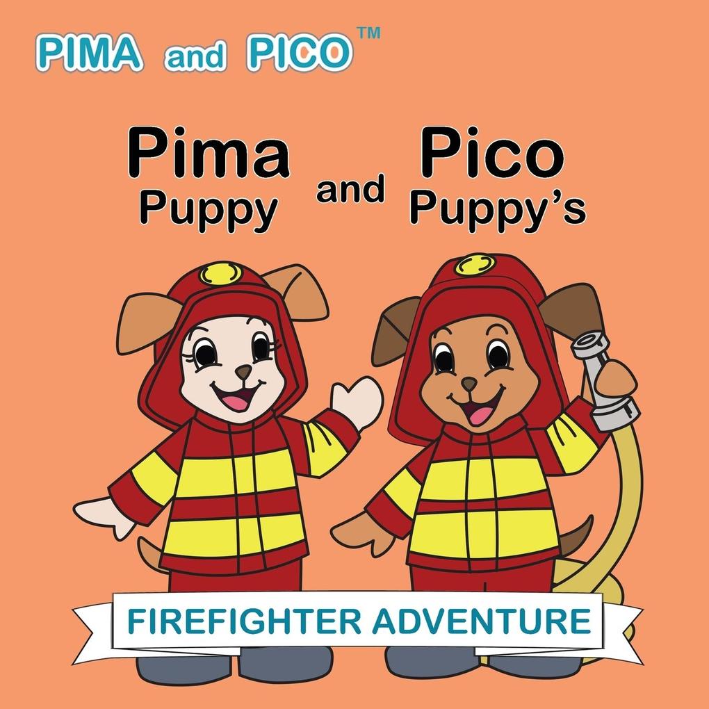 Pima Puppy and Pico Puppy‘s Firefighter Adventure