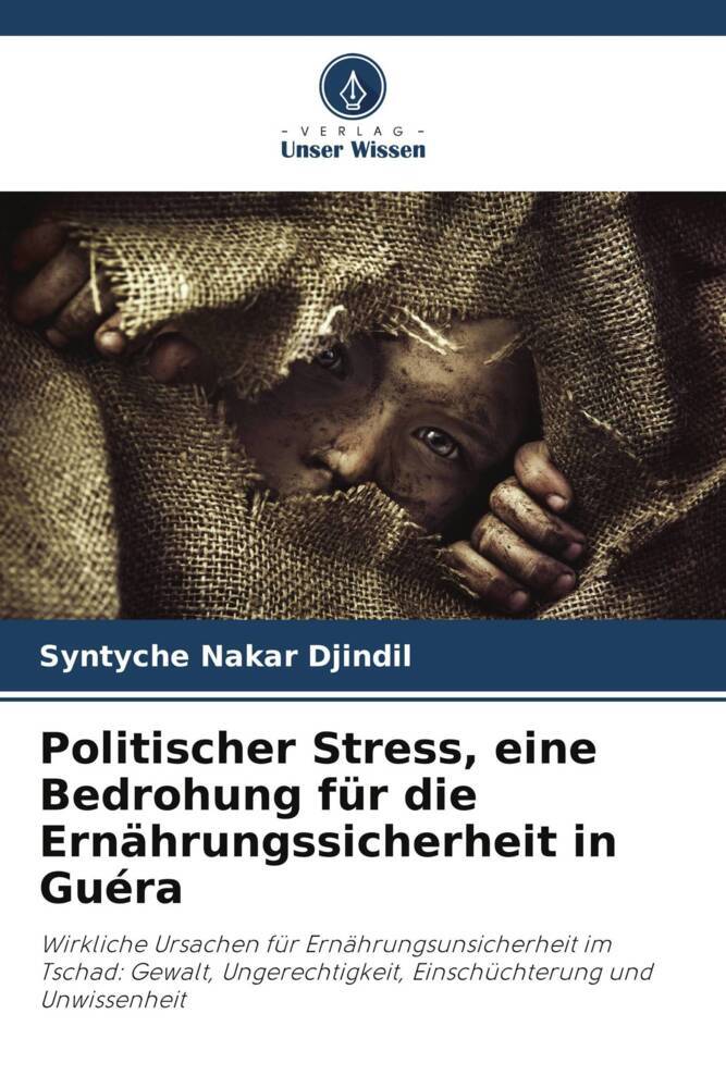 Politischer Stress eine Bedrohung für die Ernährungssicherheit in Guéra