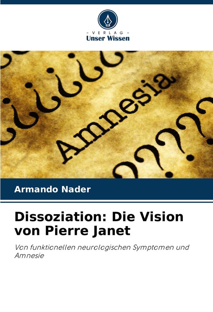 Dissoziation: Die Vision von Pierre Janet