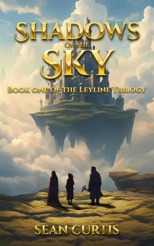 Shadows of the Sky (The Leyline Trilogy #1)