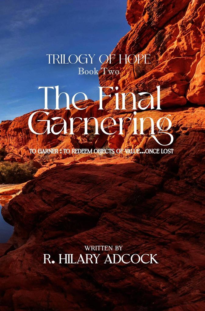 The Final Garnering (Triology of Hope #2)