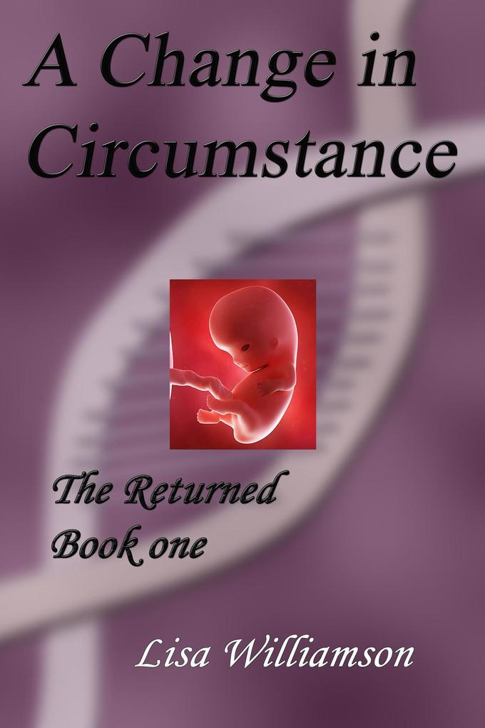 A Change in Circumstance (The Returned #1)