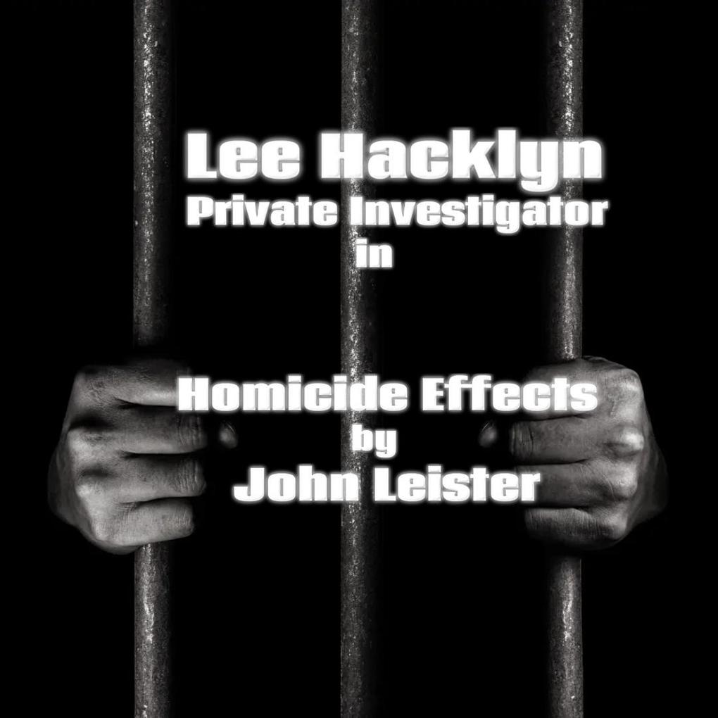 Lee Hacklyn Private Investigator in Homicide Effects