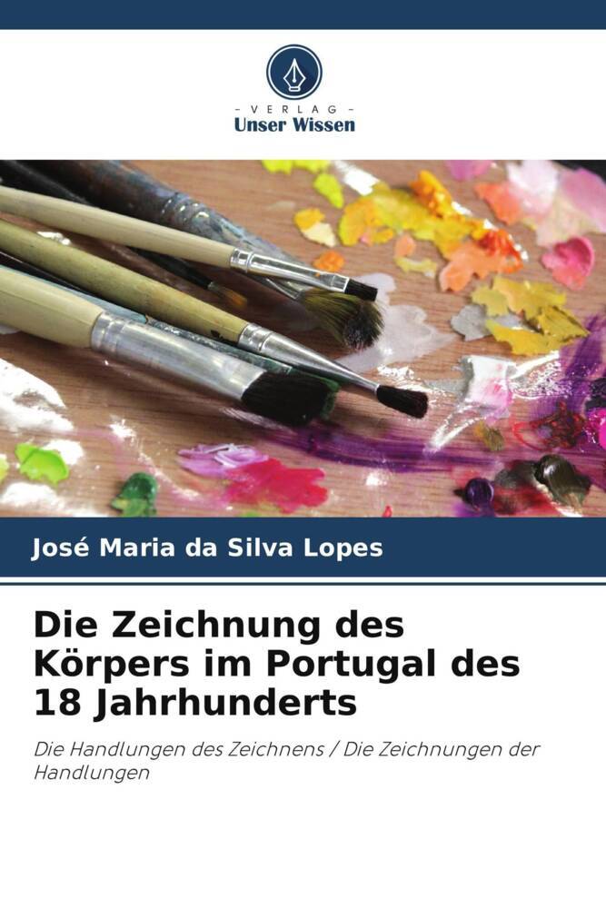 Die Zeichnung des Körpers im Portugal des 18 Jahrhunderts