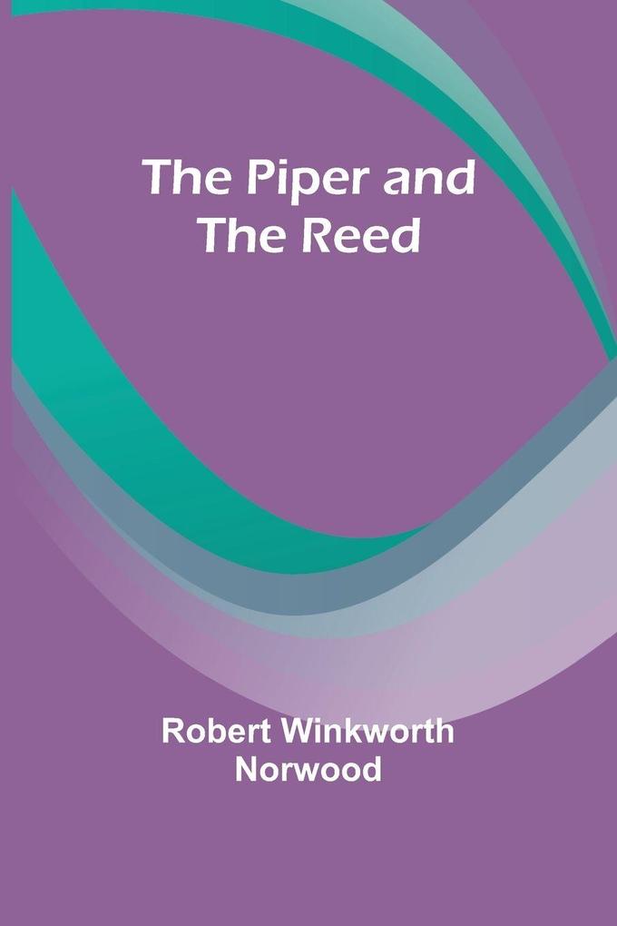 The Piper and the Reed