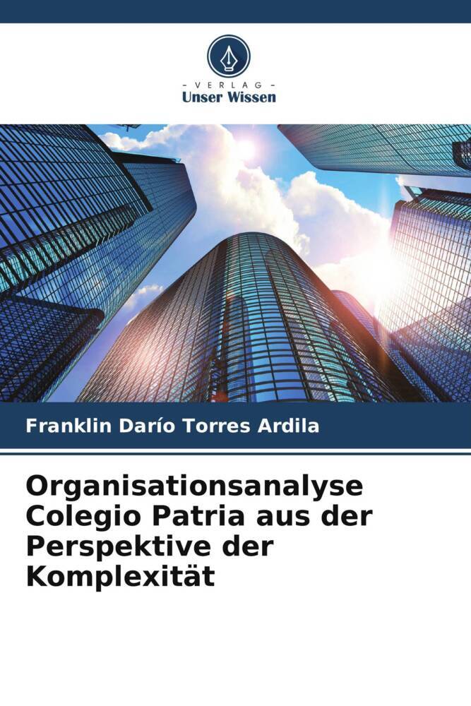Organisationsanalyse Colegio Patria aus der Perspektive der Komplexität