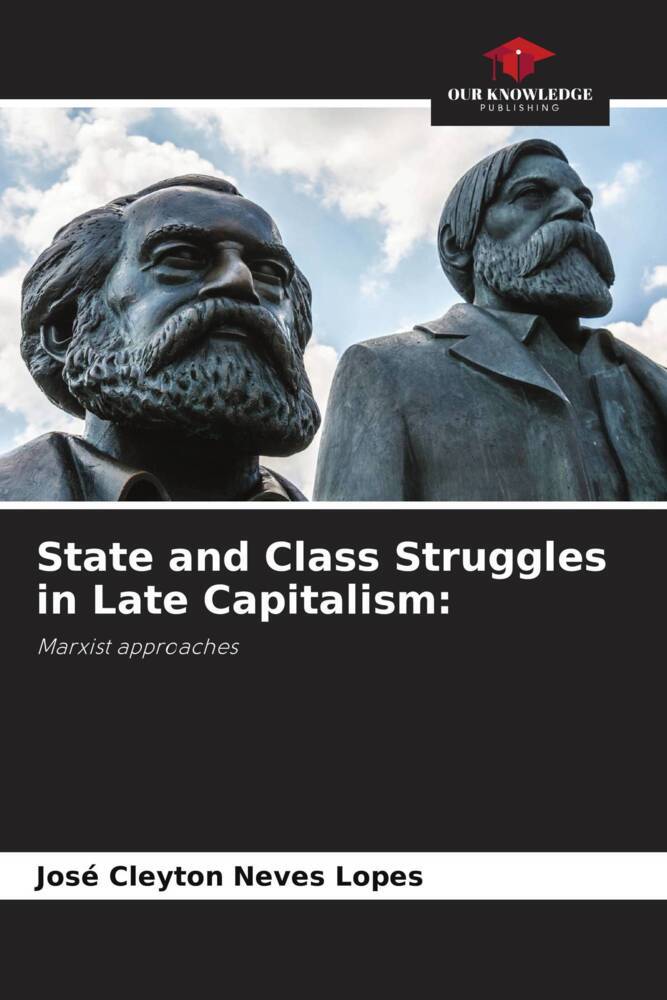 State and Class Struggles in Late Capitalism: