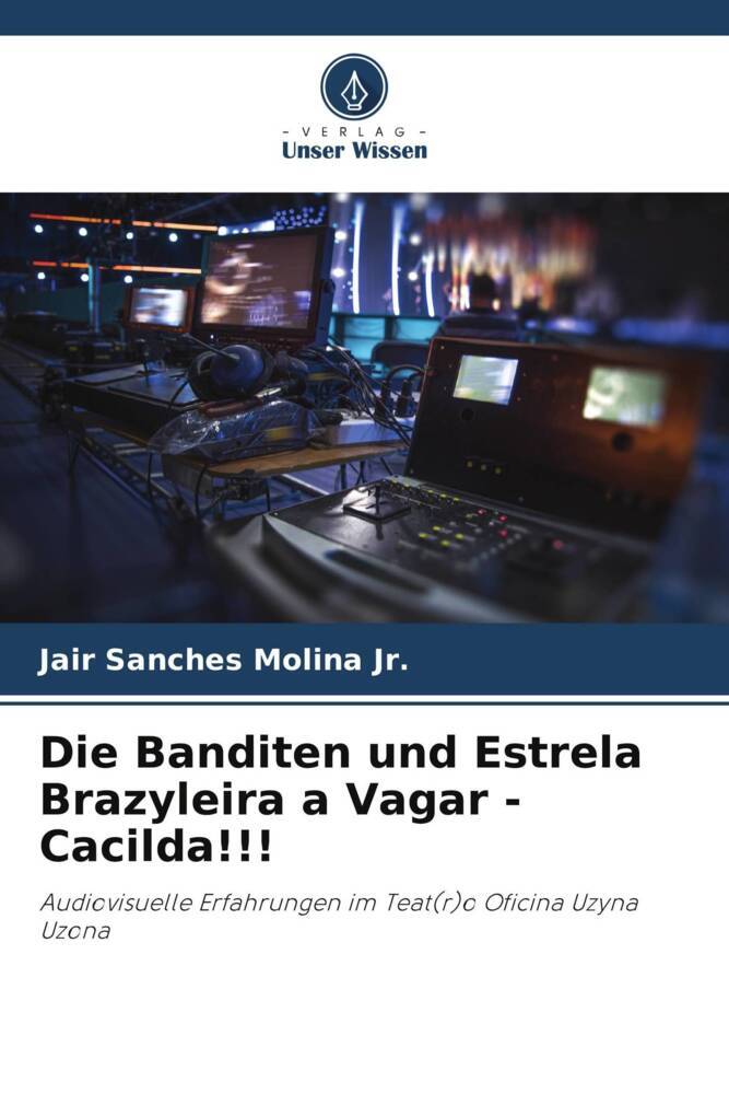 Die Banditen und Estrela Brazyleira a Vagar - Cacilda!!!