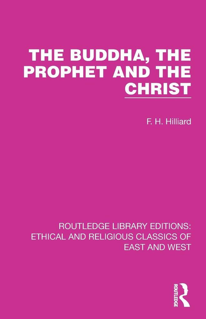 The Buddha The Prophet and the Christ