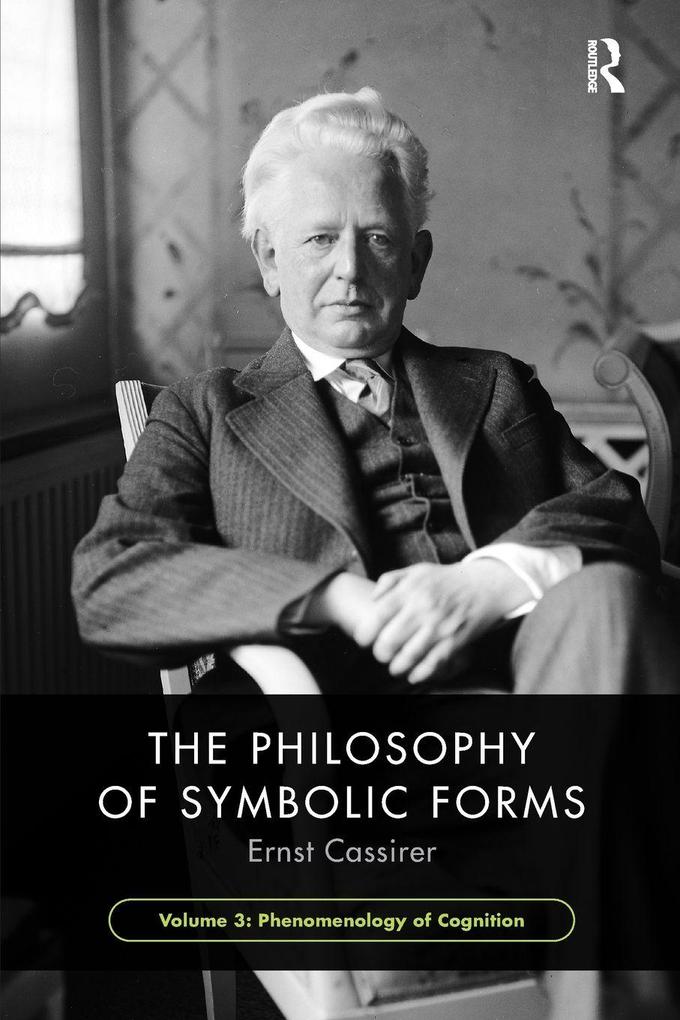 The Philosophy of Symbolic Forms Volume 3