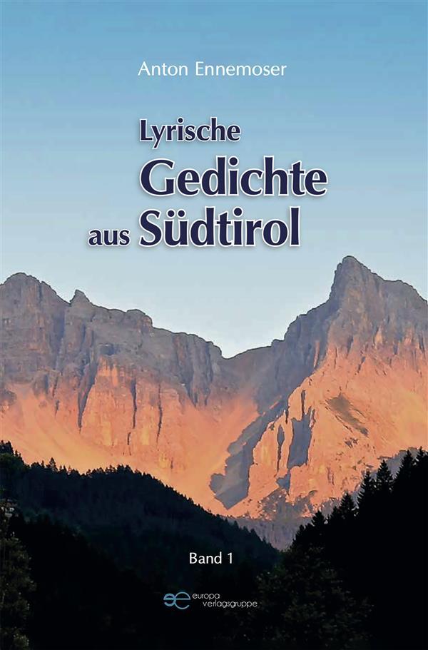 Lyrische Gedichte aus Südtirol - Band 1