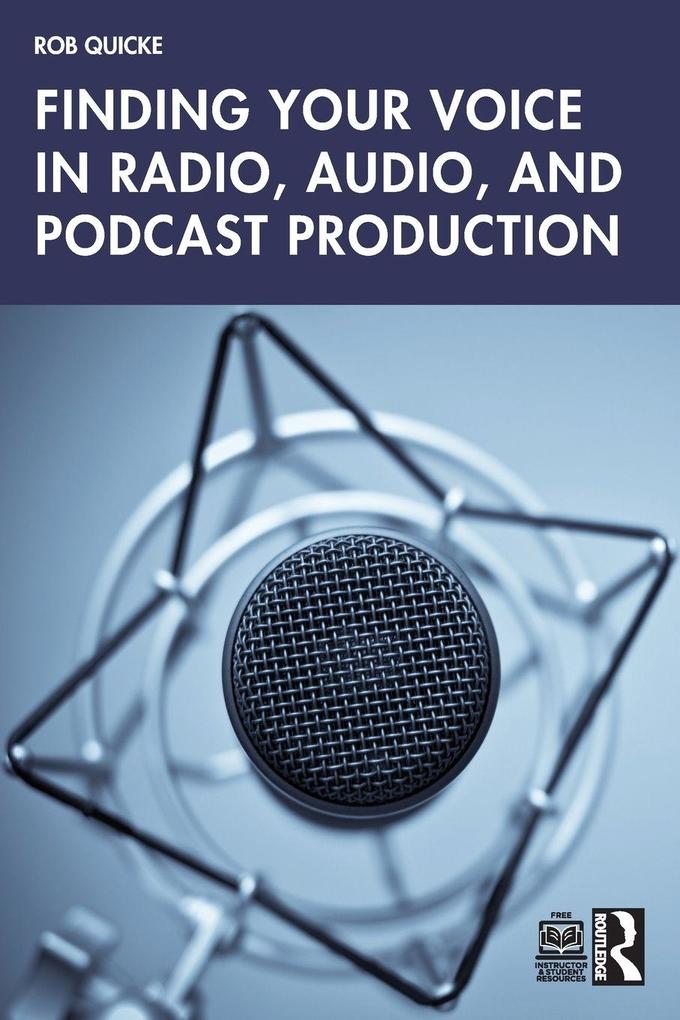 Finding Your Voice in Radio Audio and Podcast Production