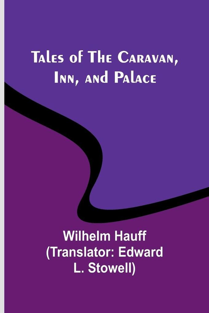 Tales of the Caravan Inn and Palace