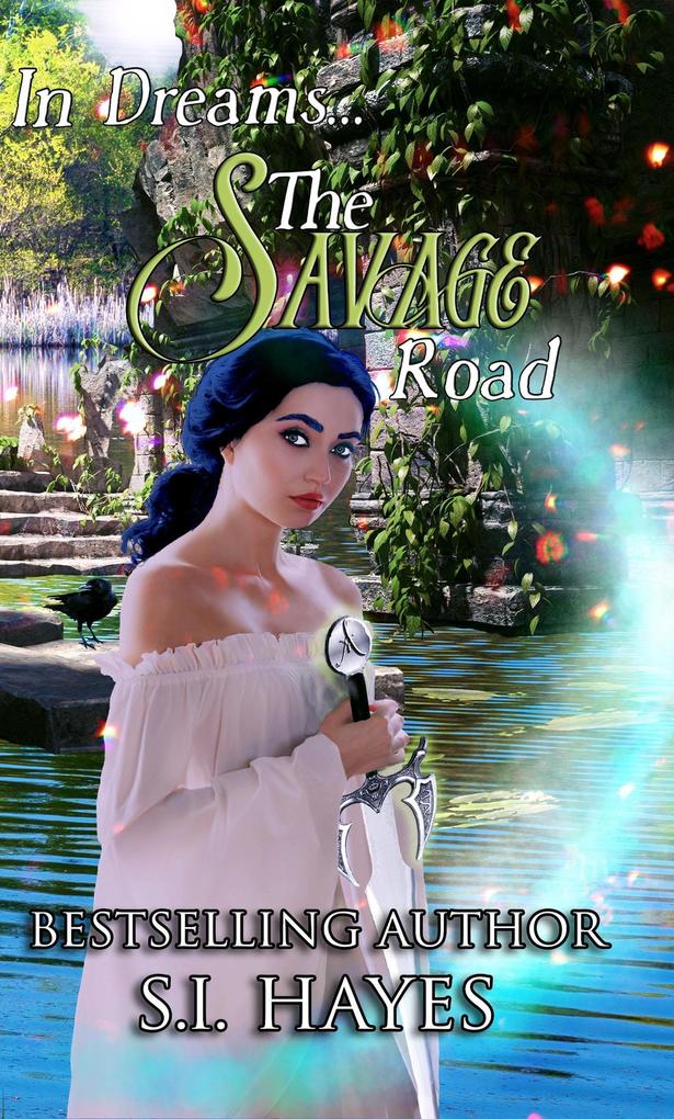The Savage Road (In Dreams... #3)