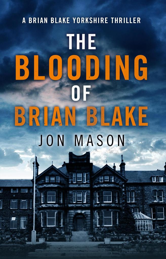 The Blooding of Brian Blake (Blake Detective Series #2)