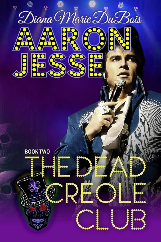 Aaron Jesse The Dead Creole Club