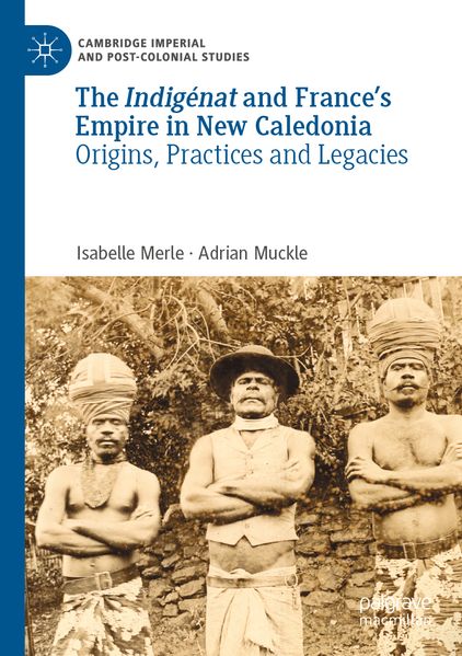 The Indigénat and France's Empire in New Caledonia