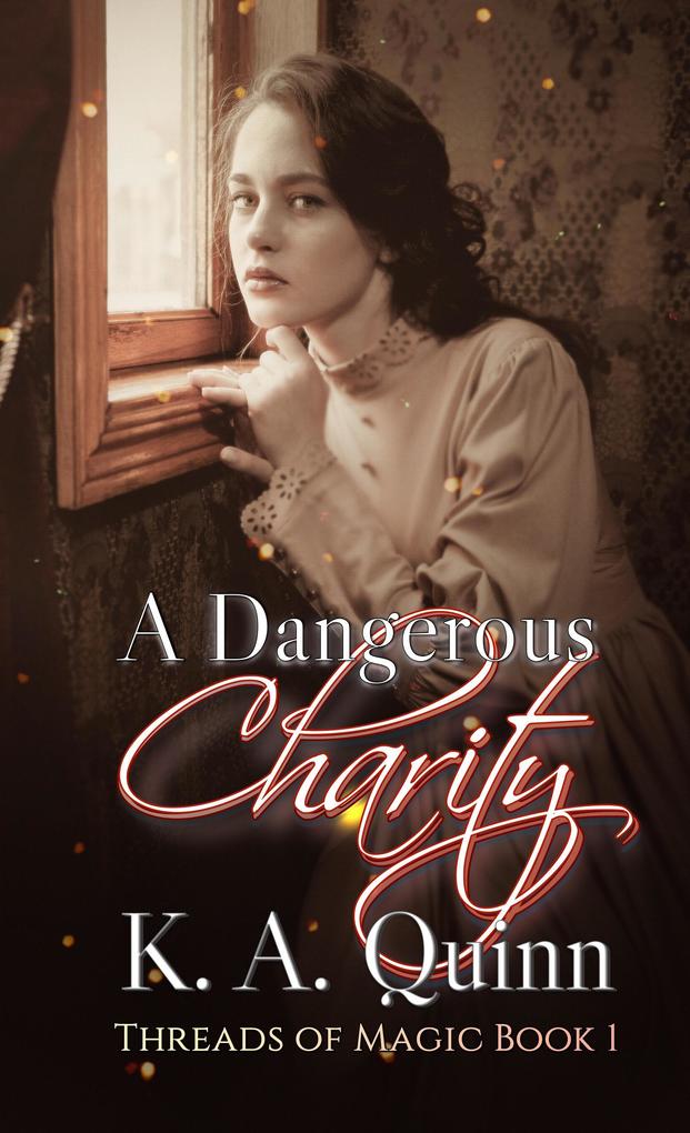 A Dangerous Charity (Threads of Magic #1)