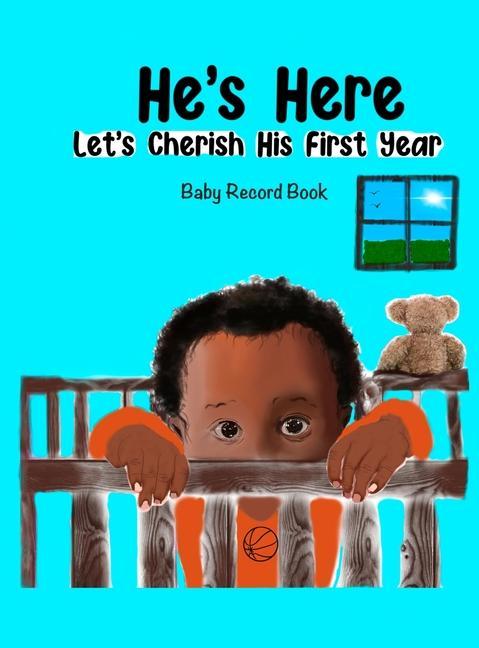 He‘s Here: Let‘s Cherish His First Year