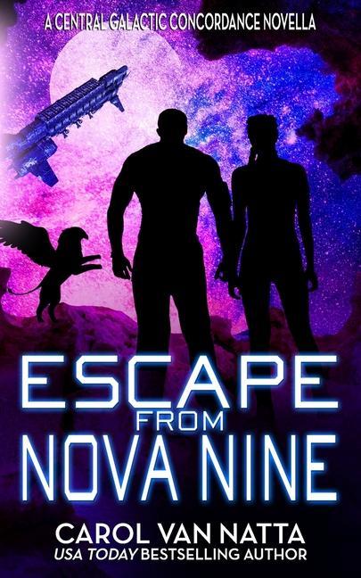 Escape from Nova Nine: A Space Opera Adventure with Romance Pirates and Pets
