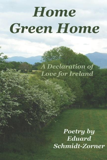 Home Green Home: A Declaration of Love for Ireland