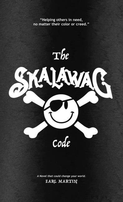 The SKALAWAG Code: Helping others in need no matter their color or creed.
