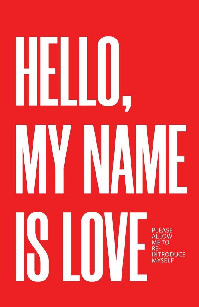 Hello My Name Is Love