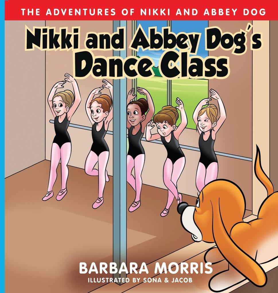 Nikki and Abbey Dog‘s Dance Class