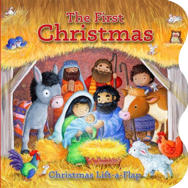 The First Christmas: A Lift-The-Flap Book